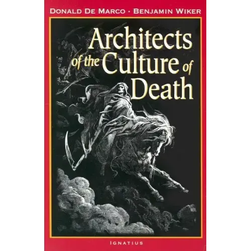 Architects of the Culture of Death