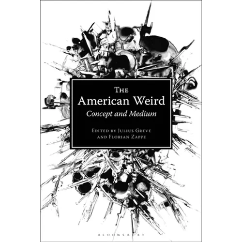The American Weird: Concept and Medium