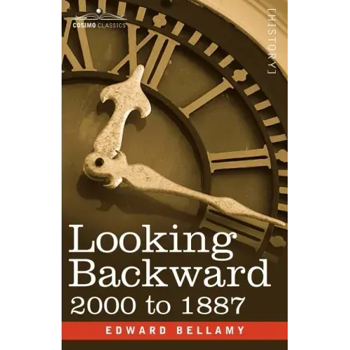 Looking Backward: 2000 to 1887