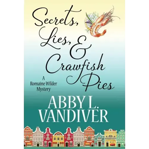 Secrets, Lies, & Crawfish Pies