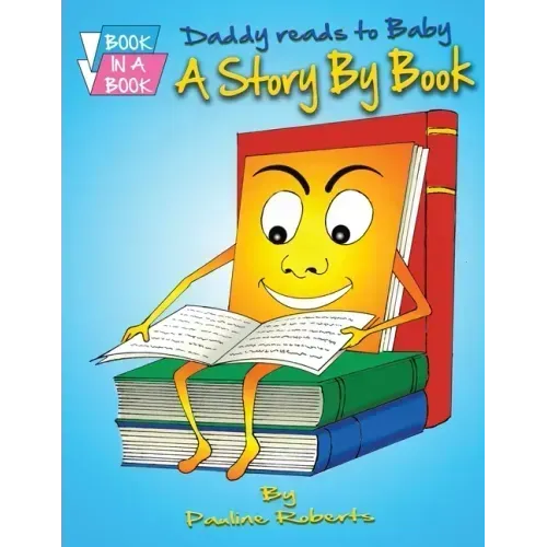 Daddy Reads to Baby: A Story By Book