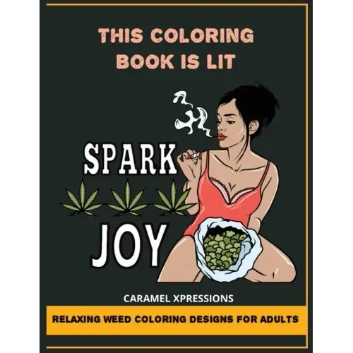 This Coloring Book Is LIT: Relaxing Weed Coloring Designs For Adults