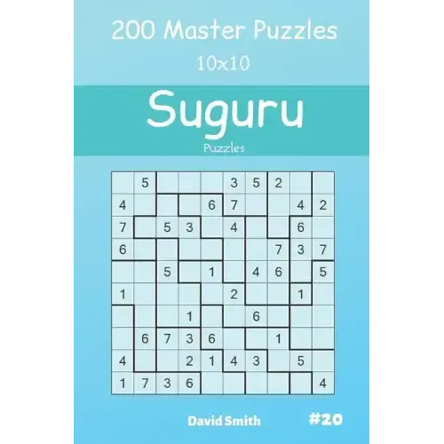 Suguru Puzzles - 200 Master Puzzles 10x10 Vol.20