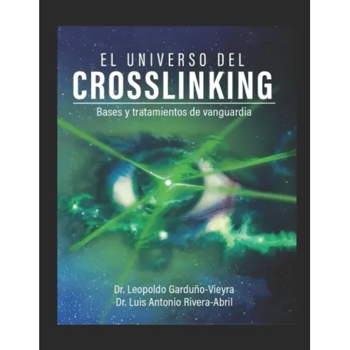 El Universo del Crosslinking: Bases y tratamientos de vanguardia