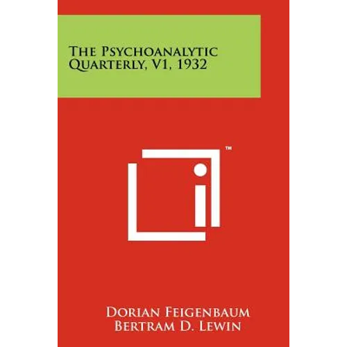 The Psychoanalytic Quarterly, V1, 1932