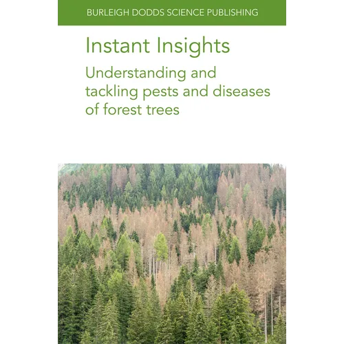 Instant Insights: Understanding and Tackling Pests and Diseases of Forest Trees