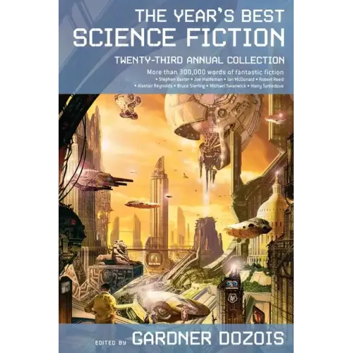 The Year's Best Science Fiction: Twenty-Third Annual Collection