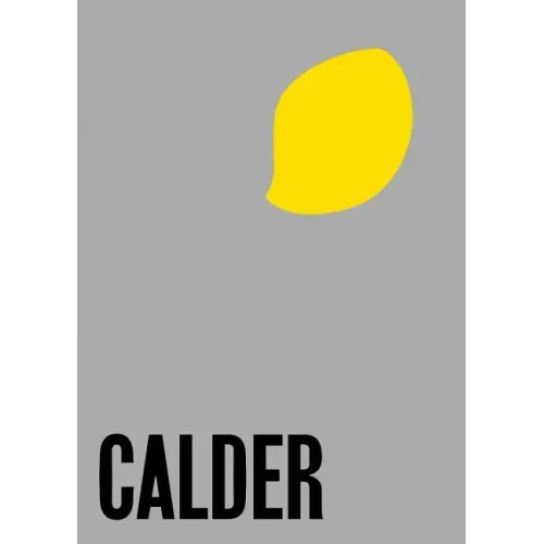 Alexander Calder: From the Stony River to the Sky