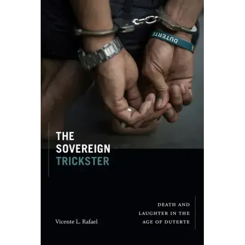 The Sovereign Trickster: Death and Laughter in the Age of Duterte