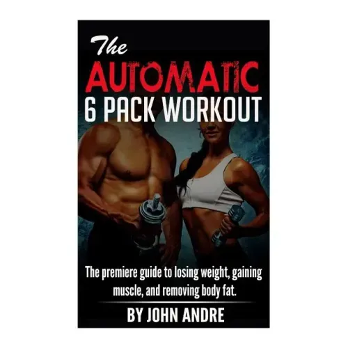 The Automatic 6-Pack Workout