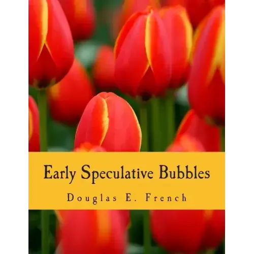 Early Speculative Bubbles (Large Print Edition): And Increases in the Supply of Money