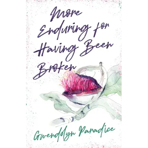 More Enduring for Having Been Broken