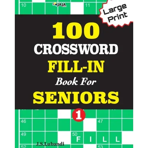 100 CROSSWORD FILL-IN Book For SENIORS; VOL.1