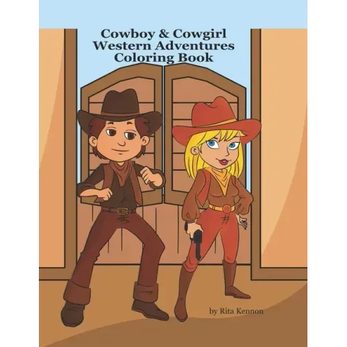 Cowboy & Cowgirl Western Adventures: Coloring Book