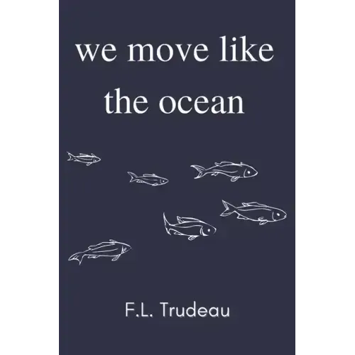 We Move Like the Ocean