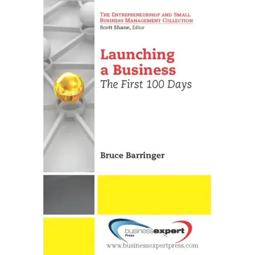 Launching a Business: The First 100 Days