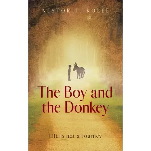 The Boy and the Donkey: Life is not a Journey