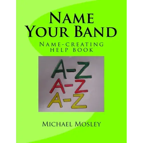 Name Your Band: Name-picking help book