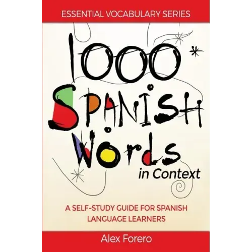 1000 Spanish Words in Context: A Self-Study Guide for Spanish Language Learners