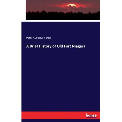 A Brief History of Old Fort Niagara