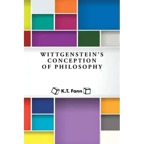 Wittgenstein's Conception of Philosophy