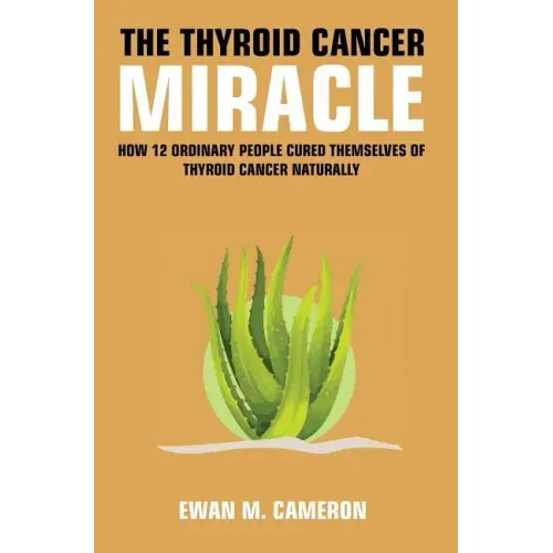The Thyroid Cancer Miracle