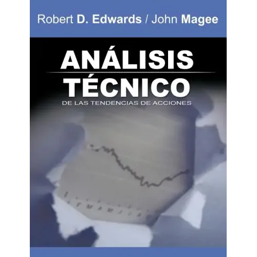 Analisis Tecnico de Las Tendencias de Acciones / Technical Analysis of Stock Trends (Spanish Edition)