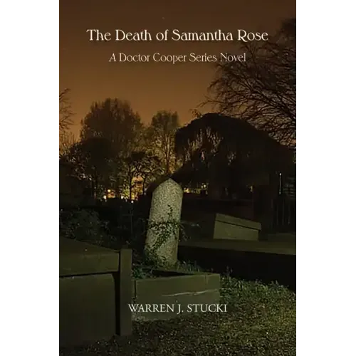 The Death of Samantha Rose: A Doctor Cooper Series Novel