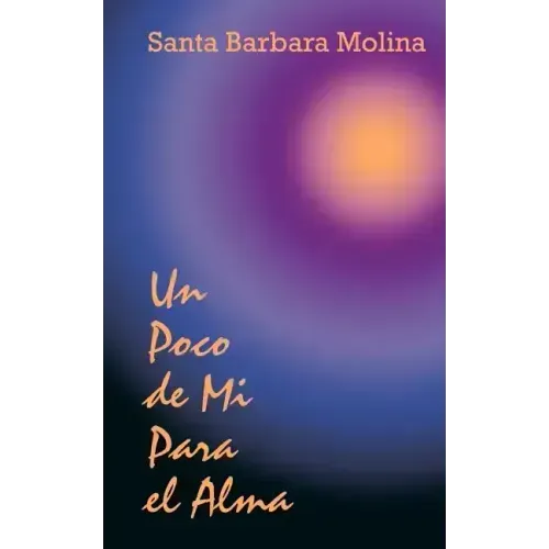 Un Poco de Mi Para el Alma