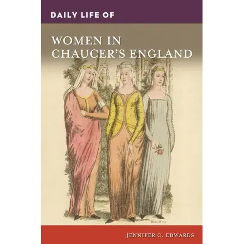 Daily Life of Women in Chaucer's England