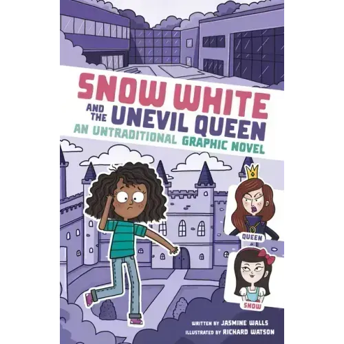 Snow White and the Unevil Queen: An Untraditional Graphic Novel