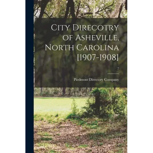 City Direcotry of Asheville, North Carolina [1907-1908]; 7