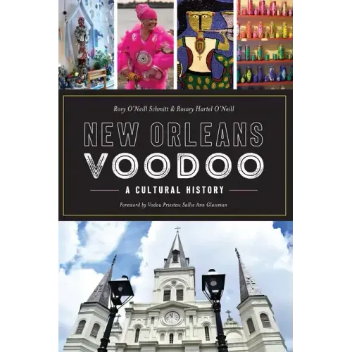 New Orleans Voodoo: A Cultural History