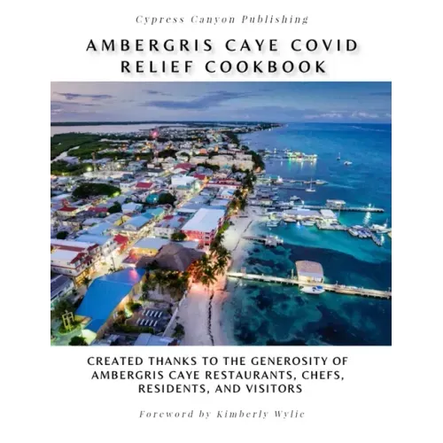 Ambergris Caye COVID Relief Cookbook