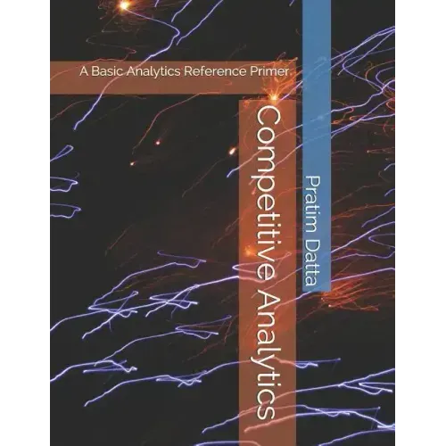Competitive Analytics: A Basic Analytics Reference Primer