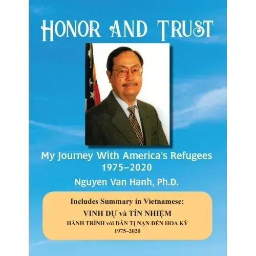 Honor and Trust: My Journey with America's Refugees 1975-2020