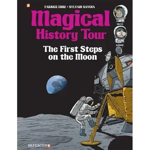 Magical History Tour Vol. 10: The First Steps on the Moon: The First Steps on the Moon
