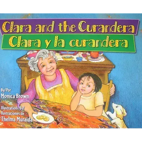 Clara and the Curandera/Clara y La Curandera
