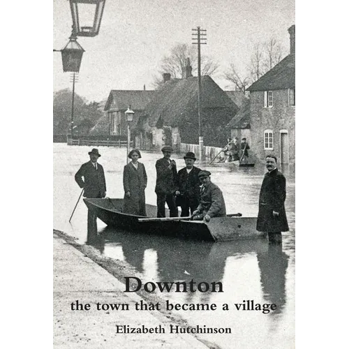 Downton: the town that became a village