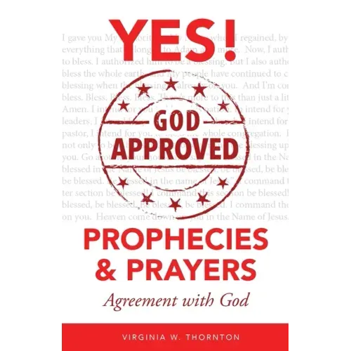 God Approved Prophecies & Prayers: Agreement with God