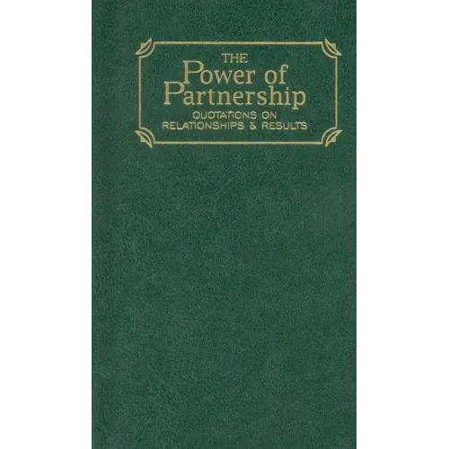 Power of Partnership: Quotations on Relationships and Results