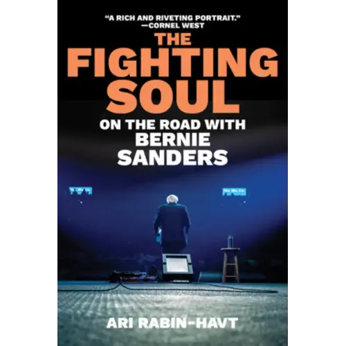 The Fighting Soul: On the Road with Bernie Sanders