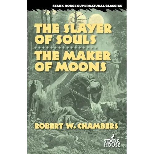 The Slayer of Souls / The Maker of Moons