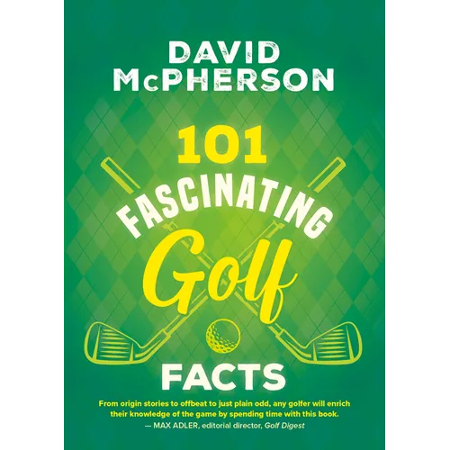 101 Fascinating Golf Facts