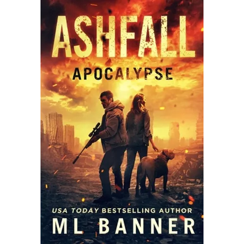 Ashfall Apocalypse: An Apocalyptic Thriller