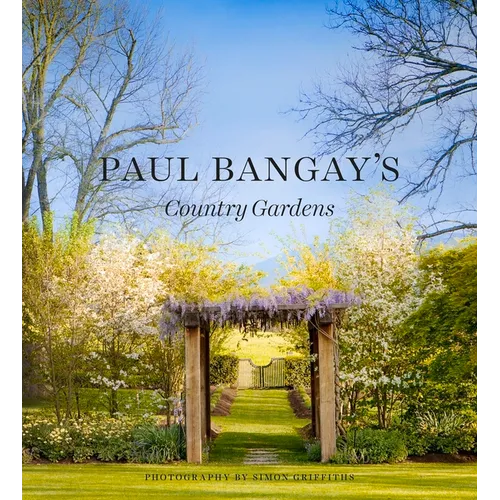 Paul Bangay's Country Gardens