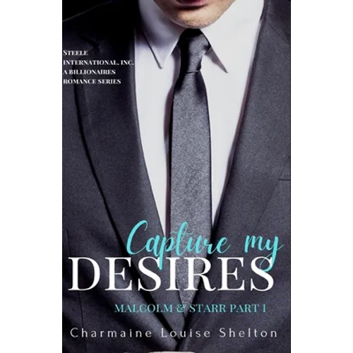Capture My Desires Malcolm & Starr Part I