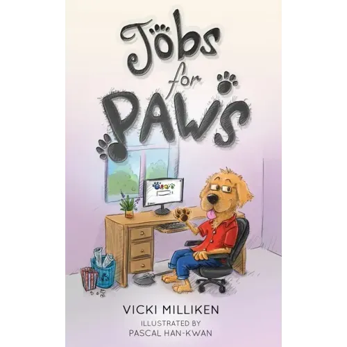 Jobs for Paws: A humorous Children's Book about a Dog who decides there must be more to life and sets out to find himself a job
