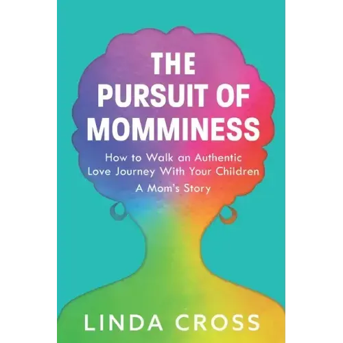 The Pursuit of Momminess: How to Walk an Authentic Journey With Your Children
