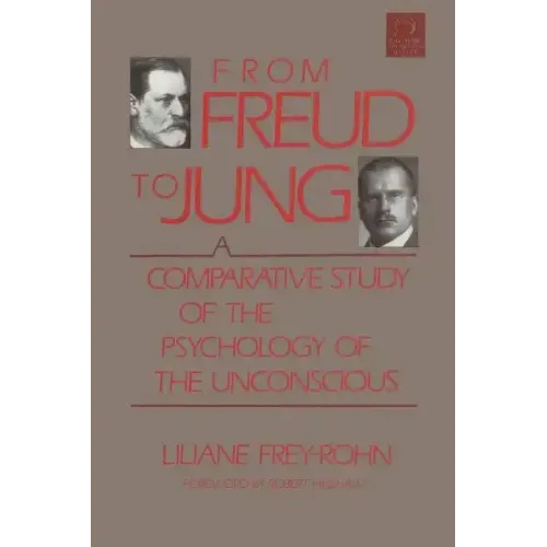 From Freud to Jung: A Comparative Study of the Psychology of the Unconscious